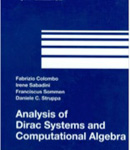 Analysis of Dirac Systems and Computational Algebra