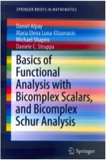 Basics of Functional Analysis with Bicomplex Scalars, and Bicomplex Schur Analysis