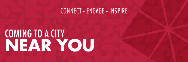 Photo of text: Connect. Engage. Inspire. Coming to a city near you.
