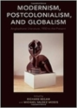Book cover of "Modernism, Postcolonialism, and Globalism: Anglophone Literature, 1950 to the Present."